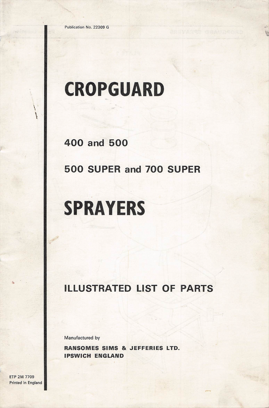 Ransomes Cropguard Sprayers 400, 500, 500 Super & 700 Super Illustrated Parts List and Operator’s Manual (PDF)