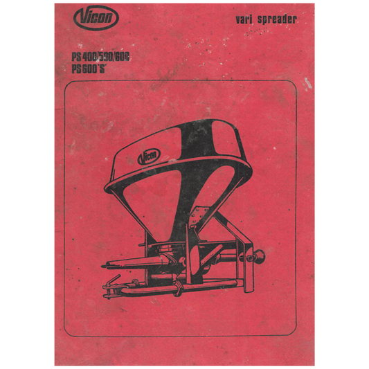 Vicon PS 400, PS 500, PS 600 & PS 600 S Vari-Spreader Fertiliser Spreader Operator's Manual